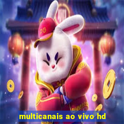 multicanais ao vivo hd